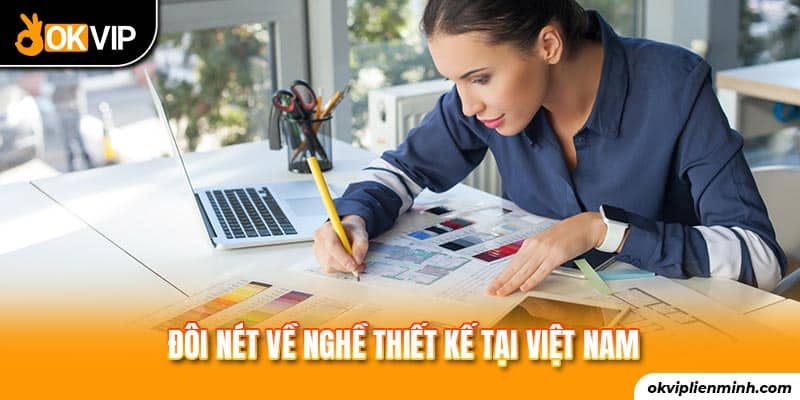 Đôi nét về nghề thiết kế tại Việt Nam