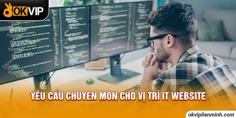 Yêu cầu chuyên môn cho vị trí IT website