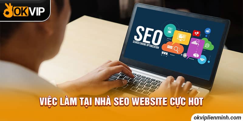 Việc làm tại nhà SEO Website cực hot