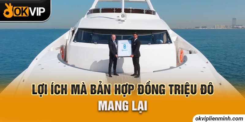 Lợi ích mà bản hợp đồng triệu đô mang lại
